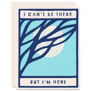 Can't Be There Card