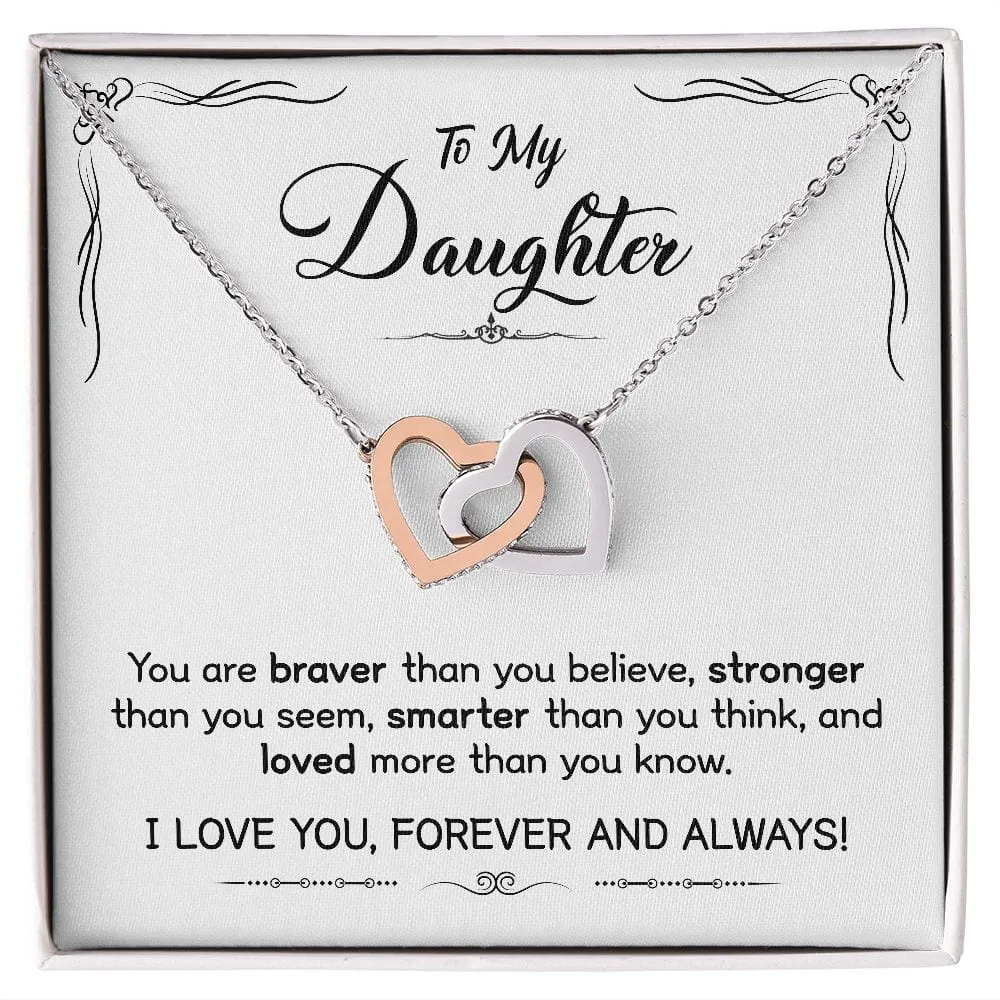 Gift For Daughter - Braver Stronger Smarter Loved -  Interlocking Hearts Necklace Message Card - Gift For Birthday, Christmas From Dad, Mom