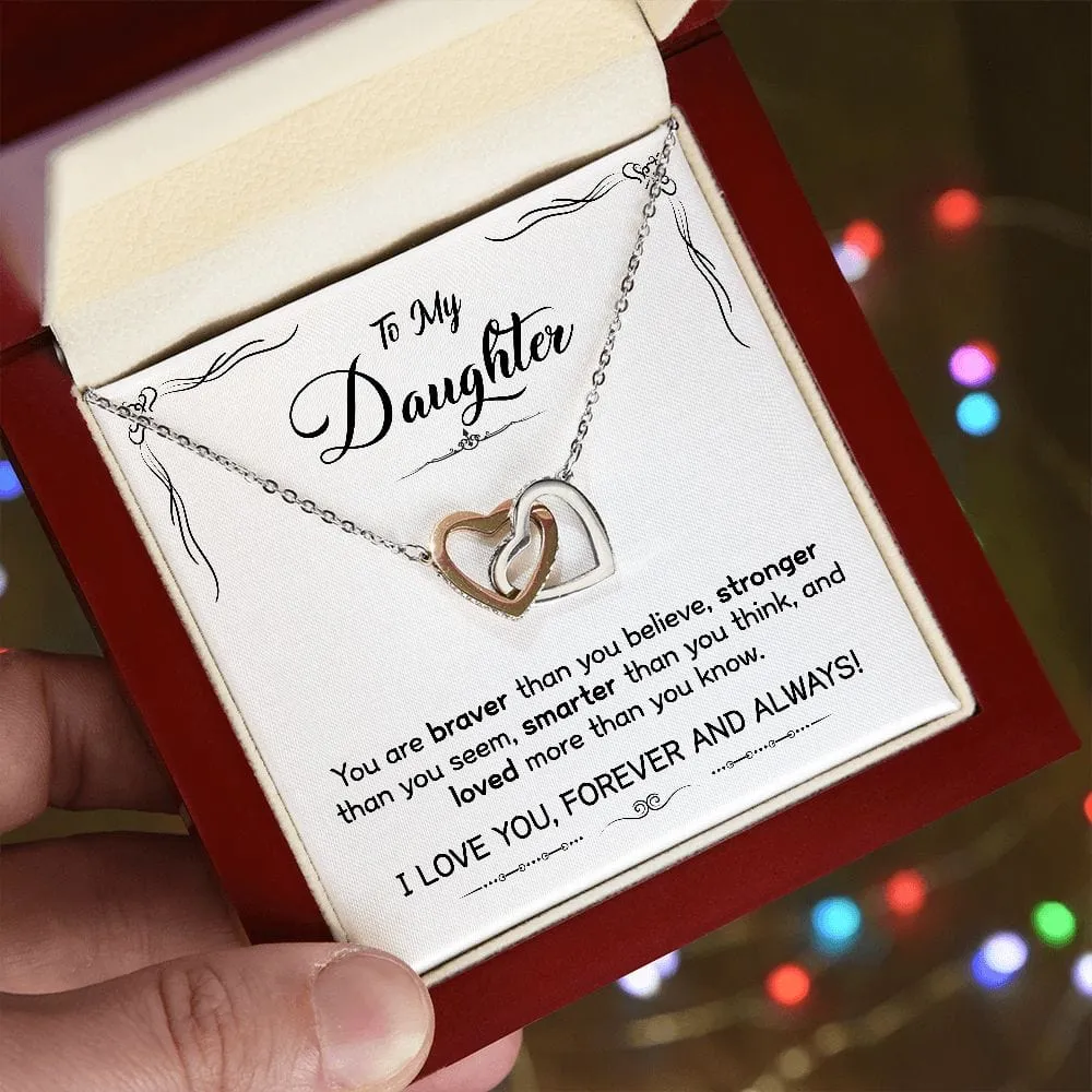 Gift For Daughter - Braver Stronger Smarter Loved -  Interlocking Hearts Necklace Message Card - Gift For Birthday, Christmas From Dad, Mom