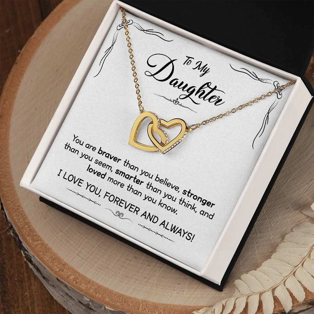 Gift For Daughter - Braver Stronger Smarter Loved -  Interlocking Hearts Necklace Message Card - Gift For Birthday, Christmas From Dad, Mom