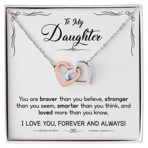 Gift For Daughter - Braver Stronger Smarter Loved -  Interlocking Hearts Necklace Message Card - Gift For Birthday, Christmas From Dad, Mom