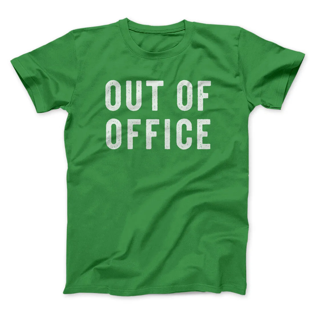 Out Of Office Funny Men/Unisex T-Shirt