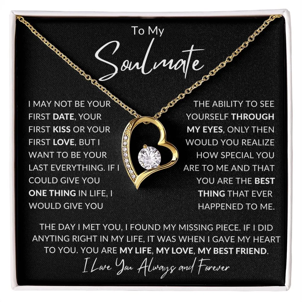 Soulmate I May Not Be Your First Date Forever Love, Valentines Anniversary Christmas Birthday Gift