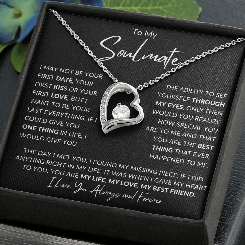 Soulmate I May Not Be Your First Date Forever Love, Valentines Anniversary Christmas Birthday Gift
