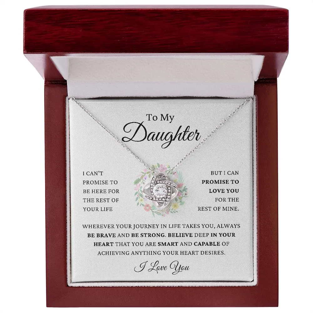 To My Daughter - Promise To Love You - Be Brave & Strong - Love Knot Necklace