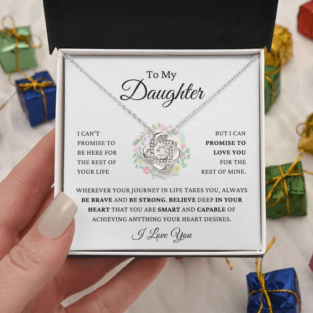 To My Daughter - Promise To Love You - Be Brave & Strong - Love Knot Necklace