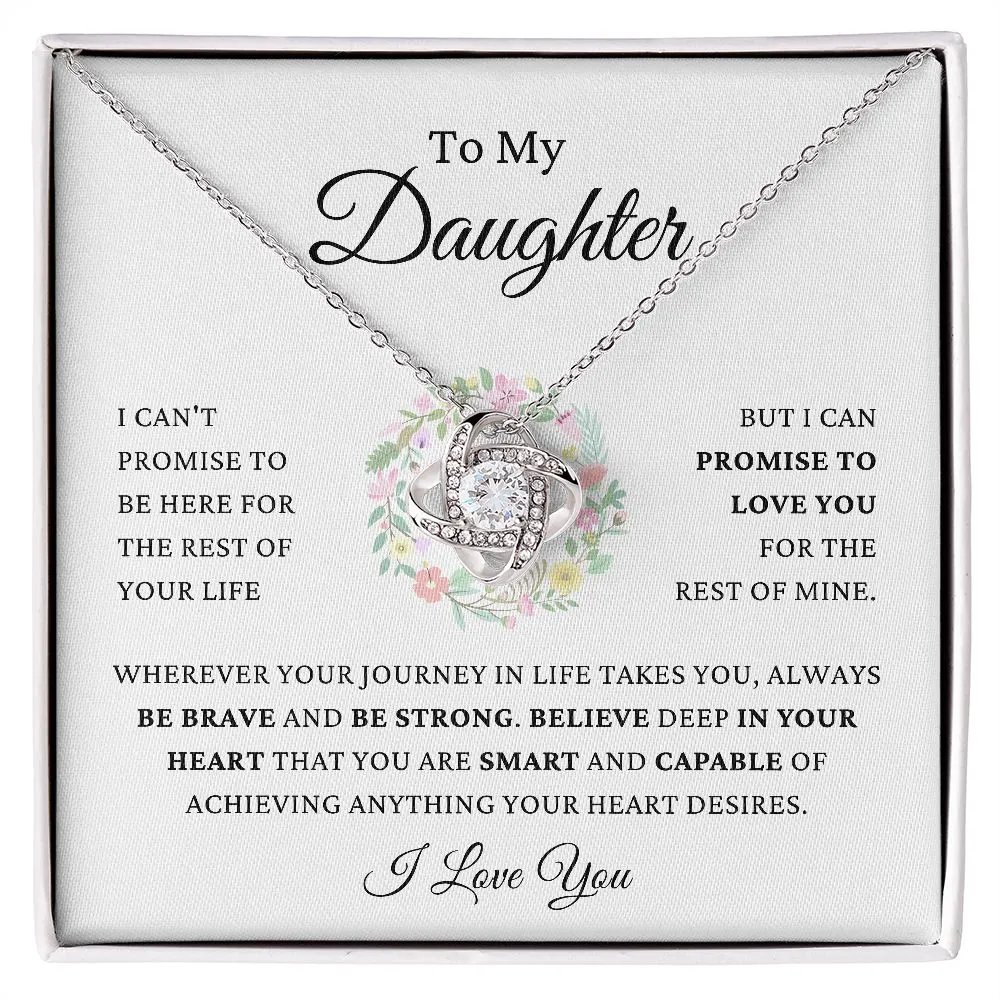 To My Daughter - Promise To Love You - Be Brave & Strong - Love Knot Necklace