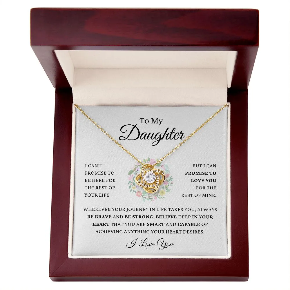 To My Daughter - Promise To Love You - Be Brave & Strong - Love Knot Necklace