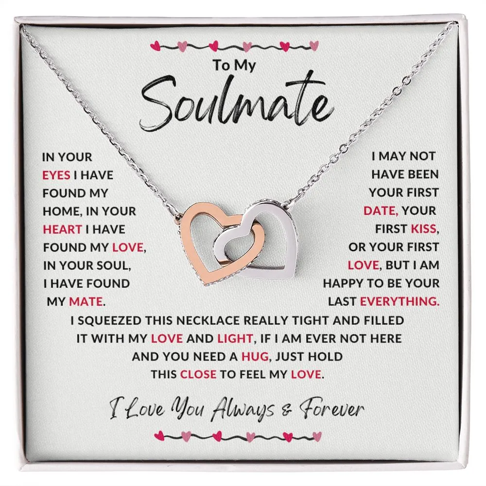 To My Soulmate In Your Eyes I Have Found My Home