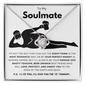 To My Soulmate Smokin Hot Beer Drinkin