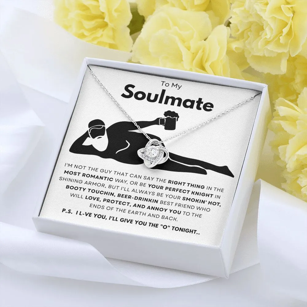 To My Soulmate Smokin Hot Beer Drinkin