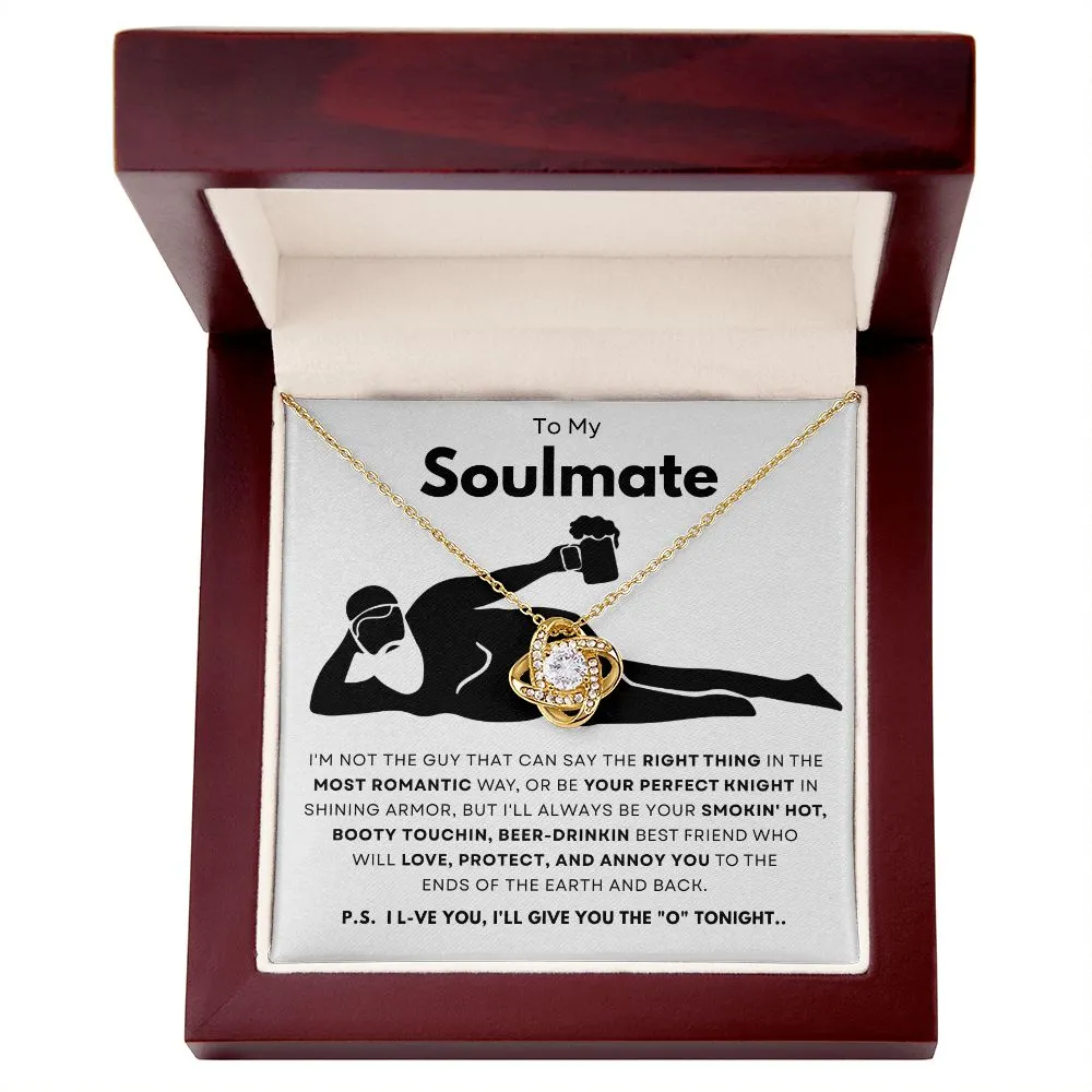To My Soulmate Smokin Hot Beer Drinkin
