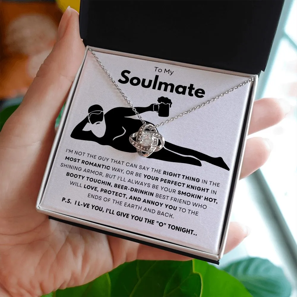 To My Soulmate Smokin Hot Beer Drinkin