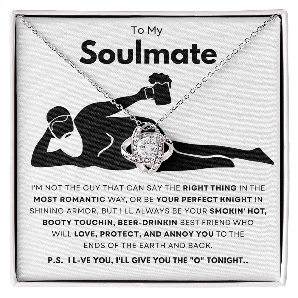 To My Soulmate Smokin Hot Beer Drinkin
